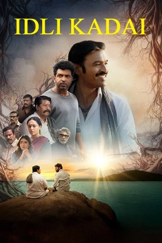 Download Idli Kadai | 2025 | Hindi (DD5.1) &amp; Tamil | Dual Audio | DS4K WEB-DL | Full Movie 480p 720p 1080p