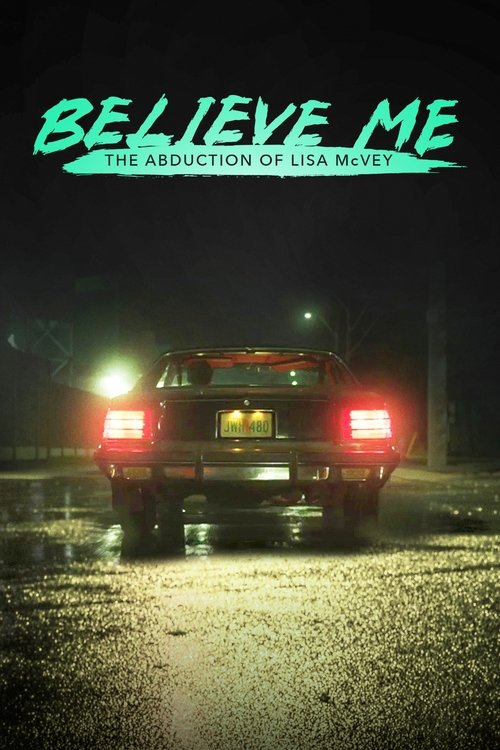 Download Believe Me: The Abduction of Lisa McVey (2018) Hindi Dubbed & English WEB-DL 480p 720p 1080p