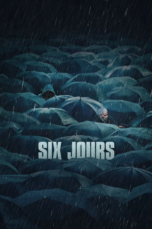 Download Six jours aka Six Days (2024) WEB-DL Dual Audio {Hindi-English} 480p [250MB] | 720p [950MB] | 1080p [2.8GB]