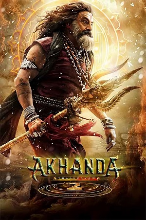 Download Akhanda 2 – Thaandavam (2025) Netflix WeB-DL [Hindi + Telugu] 480p [600MB] | 720p [1.7GB] | 1080p [3.4GB]