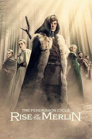 Download The Pendragon Cycle: Rise of the Merlin (2026) Season 1 English Series 720p | 1080p WEB-DL [ Episodes 07 Added ]