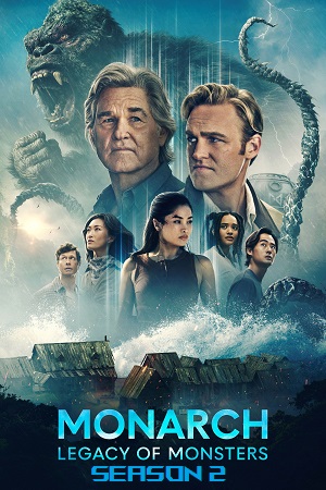 Download Monarch: Legacy of Monsters (2026) Season 2 English Apple TV+ Series 720p | 1080p WEB-DL [ Episode 10 Added ]