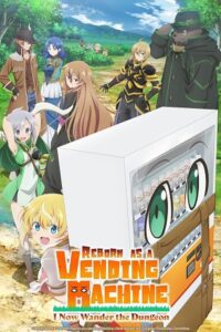 Download Reborn as a Vending Machine, I Now Wander the Dungeon (Season 1 – 3) Hindi-Dubbed (ORG) Anime Series 720p | 1080p WEB-DL