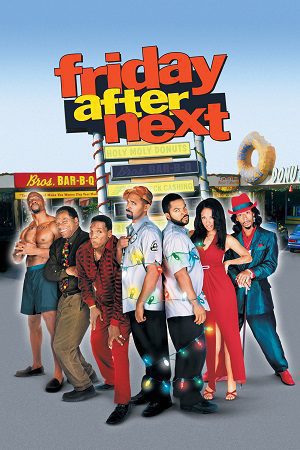 Download Friday After Next (2002) Dual Audio {Hindi-English} BluRay 480p [280MB] | 720p [800MB] | 1080p [1.7GB]
