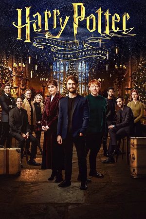 Download Harry Potter 20th Anniversary: Return to Hogwarts (2022) {English With Subtitles} 480p [250MB] | 720p [500MB] | 1080p [1.5GB]