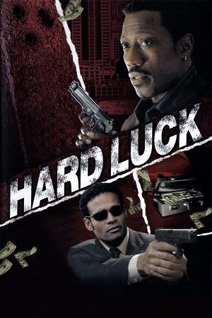 Download Hard Luck (2006) Dual Audio {Hindi-English} BluRay 480p [350MB] | 720p [1GB] | 1080p [2.1GB]