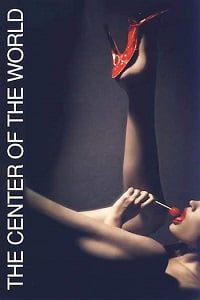 Download [18+] The Center of the World (2001) Full Movie In English 480p [400MB] | 720p [750MB]