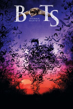 Download Bats: Human Harvest (2007) WEB-DL Dual Audio {Hindi-English} 480p [300MB] | 720p [780MB] | 1080p [1.8GB]