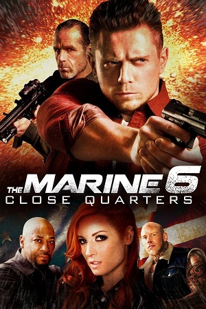 Download The Marine 6: Close Quarters (2018) Dual Audio {Hindi-English} BluRay 480p [450MB] | 720p [1.2GB] | 1080p [2.2GB]