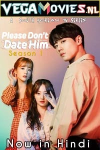 Download Please Don’t Date Him (2020) Season 1 [Episode 20 Added] Hindi Dubbed 480p | 720p WEB-DL