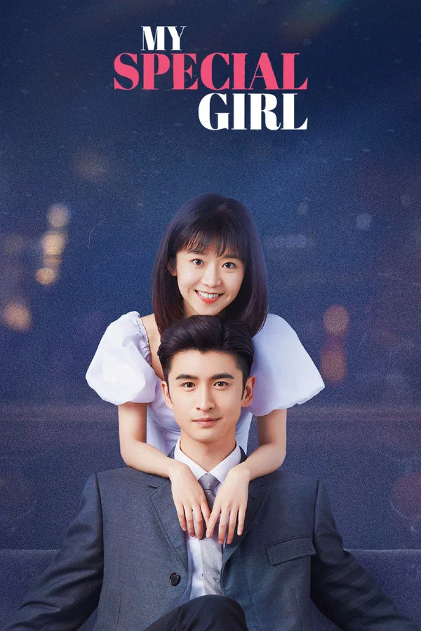 Download My Special Girl (Season 1) Hindi ORG Dubbed C-Drama Series 720p & 1080p WEB-DL