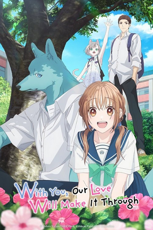 Download With You, Our Love Will Make It Through (Season 1) Multi Audio {Hindi-English-Japanese} Anime Series 480p 720p & 1080p WEB-DL