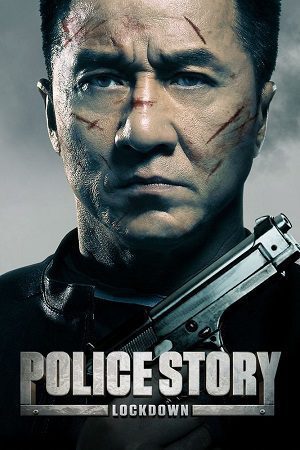 Download Police Story Lockdown (2013) Dual Audio {Hindi-English} WEB-DL 480p [400MB] | 720p [1GB] | 1080p [2.2GB]