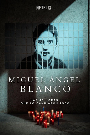 Download Miguel Ángel Blanco: The 48 Hours that Changed Spain (2026) WEB-DL Dual Audio {Hindi-Spanish} 480p [300MB] | 720p [940MB] | 1080p [2.8GB] x264