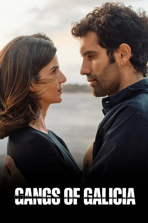 Download Gangs of Galicia (Season 1 – 2) Multi Audio {Hindi-English-Spanish} NetFlix-Series 1080p & 720p WEB-DL
