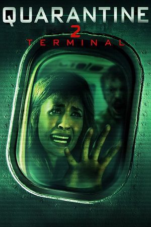 Download Quarantine 2: Terminal (2011) WEB-DL Dual Audio {Hindi-English} 480p [300MB] | 720p [1GB] | 1080p [1.7GB]