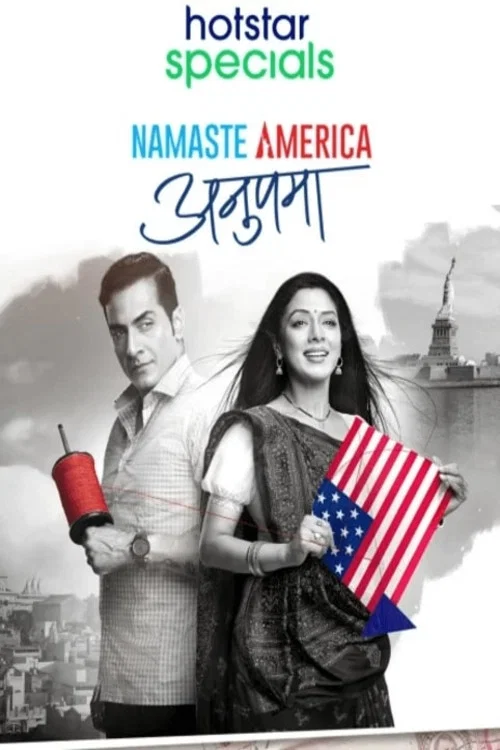 Download Anupama: Namaste America (2022) Season 1 Hindi [Hotstar Special] Series 720p | 1080p WEB-DL