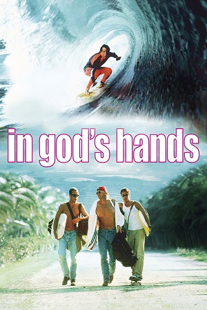 Download In God’s Hands (1998) Dual Audio {Hindi-English} BluRay 480p [320MB] | 720p [880MB] | 1080p [2GB]