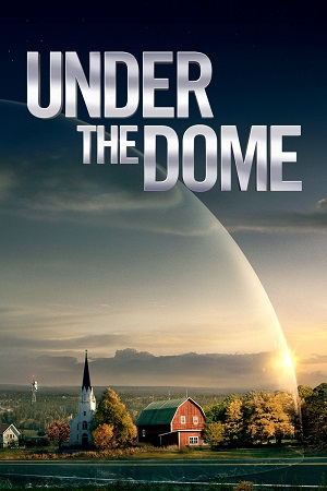 Download Under the Dome (Season 3) {Hindi Dubbed} MX Player Complete Series 720p | 1080p WEB-DL