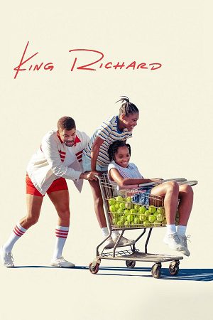 Download King Richard (2021) Dual Audio [Hindi ORG + English] WeB-DL 480p | 720p | 1080p | 2160p 4K